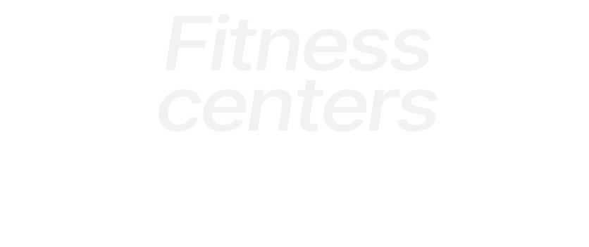 Fitness centers