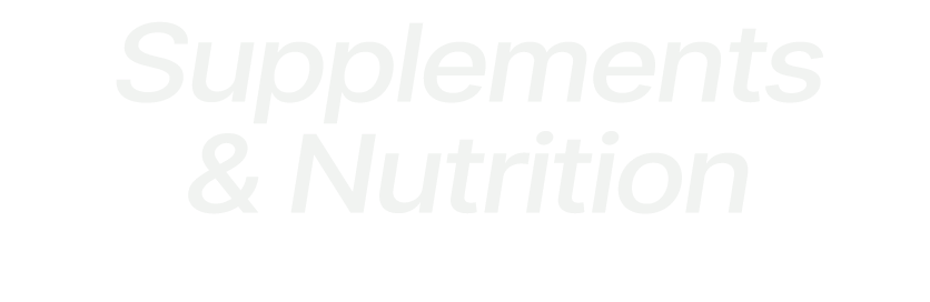 Supplements & Nutrition