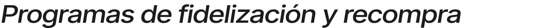 Programas de fidelizaci n y recompra